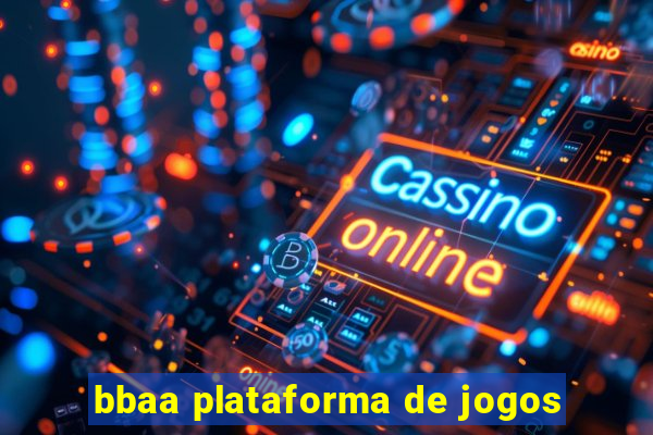 bbaa plataforma de jogos